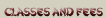 Classes And Fees
